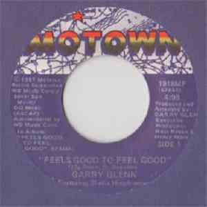 Garry Glenn - Feels Good To Feel Good / You Don't Even Know flac album