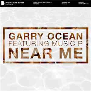 Garry Ocean, Music P - Near Me flac album