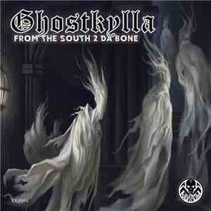 Ghostkylla - From the South 2 da bone flac album
