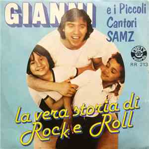 Gianni E I Piccoli Cantori Samz - La Vera Storia Di Rock E Roll flac album