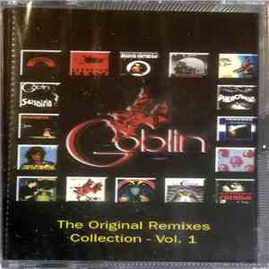 Goblin - The Original Remixes Collection - Vol. 1 flac album