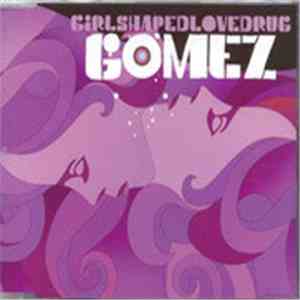 Gomez - Girlshapedlovedrug flac album