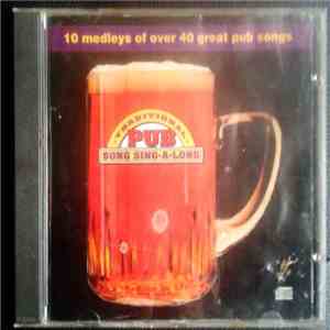 Gordon Bennett ,And The Good Timers - Traditional Pub Song Sing A Long - 10 Medleys Of Over 40 Great Pub Songs flac album