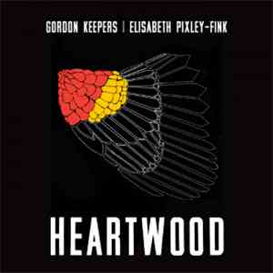 Gordon Keepers, Elisabeth Pixley-Fink - Heartwood flac album