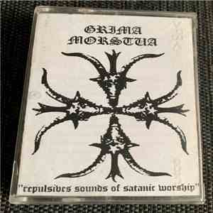 Grima Morstua - Repulsives Sounds Of Satanic Worship flac album
