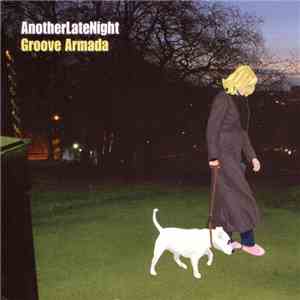 Groove Armada - AnotherLateNight flac album