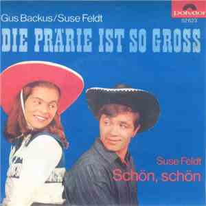 Gus Backus / Suse Feldt - Die Prärie Ist So Groß flac album