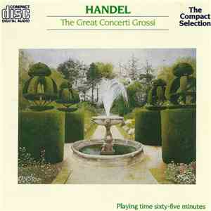 Handel, The Franz Liszt Chamber Orchestra, János Rolla - The Great Concerti Grossi (Five Concerti Grossi, Op.6) flac album