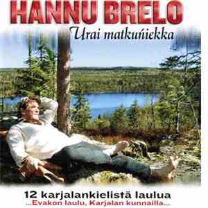 Hannu Brelo - Urai Matkuniekka flac album