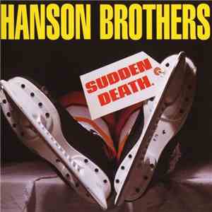Hanson Brothers - Sudden Death flac album