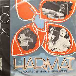 Harmat : Zakariás Testvérek És Sepsi Deszö - Harmat flac album