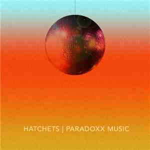 Hatchets - Paradoxx Music flac album