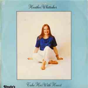 Heather Whittaker - Take Her With Heart flac album