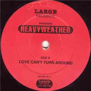 Heavy Weather - Love Can't Turn Around flac album