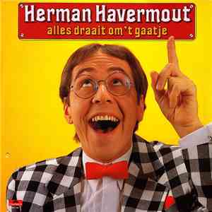 Herman Havermout - Alles Draait Om 't Gaatje flac album