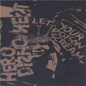Hero Dishonest - Let Your Poison Scream flac album