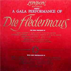 Hilde Güden • Erika Köth • Regina Resnik • Giuseppe Zampieri • Waldemar Kmentt • Walter Berry • Eberhard Wächter • Erich Kunz • Herbert Von Karajan Conducting The Wiener Philharmoniker - A Gala Performance Of -Die Fledermaus- With Guest Performances flac album
