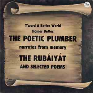 Homer DeVos - T'word A Better World: Homer DeVos, The Poetic Plumber Narrates From Memory The Rubáiyát And Selected Poems flac album