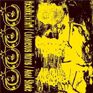 Human Stench Rests In The Morgue, Cutaneous Horns, Anal Shake - Human Stench Rests In The Morgue / Cutaneous Horns / Anal Shake 3 way flac album