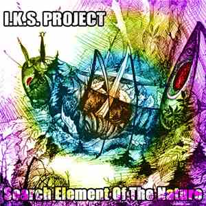 I.K.S. Project - Search Element Of The Nature flac album