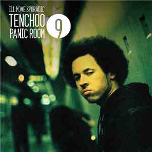 Ill Move Sporadic & Tenchoo - Panic Room 9 flac album