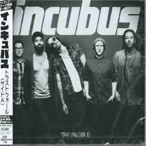 Incubus  - Trust Fall (Side A) flac album