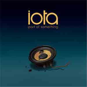 Iota  - Part Of Something flac album