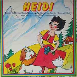 J. Bayer, Donald de Marcas, Paula Majoor, Gerrie Mantel, Jan Wegter, Cees van Oyen, Kees Broos, Maria Lindes, Irene Poorter - Heidi flac album