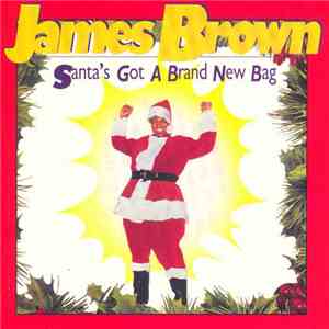 James Brown - Santa's Got A Brand New Bag flac album