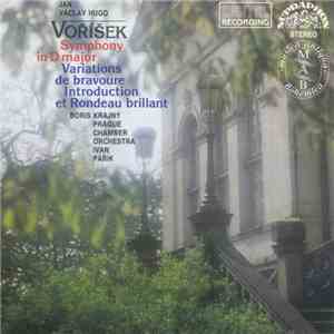 Jan Václav Hugo Voříšek, Boris Krajný, Prague Chamber Orchestra, Ivan Pařík - Symphony In D Major / Variations De Bravoure / Introduction Et Rondeau Brillant flac album