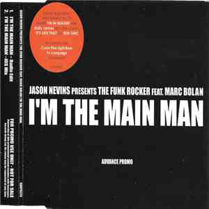 Jason Nevins Presents The Funk Rocker Feat. Marc Bolan - I'm The Main Man - Advance Promo flac album