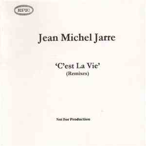 Jean-Michel Jarre - C'est La Vie (Remixes) flac album