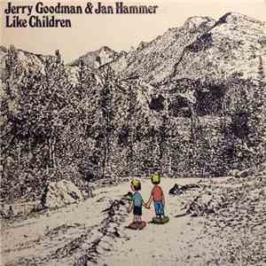 Jerry Goodman & Jan Hammer - Like Children flac album