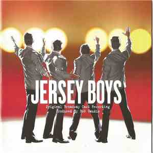 Jersey Boys 2005 Broadway Cast - Jersey Boys (Original Broadway Cast Recording) flac album
