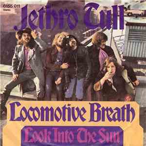 Jethro Tull - Locomotive Breath / Look Into The Sun flac album