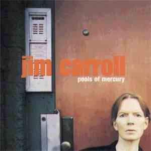 Jim Carroll - Pools Of Mercury flac album