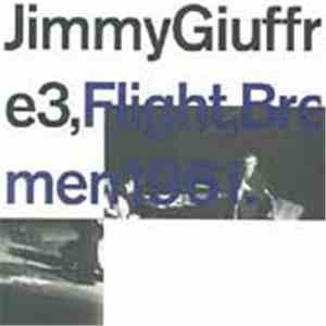 Jimmy Giuffre 3 - Flight, Bremen 1961 flac album