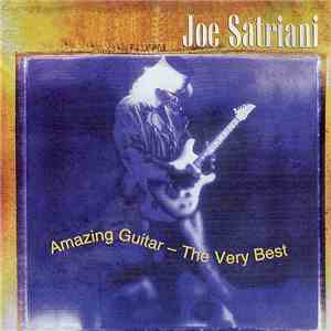 Joe Satriani - Amazing Guitar - The Very Best flac album