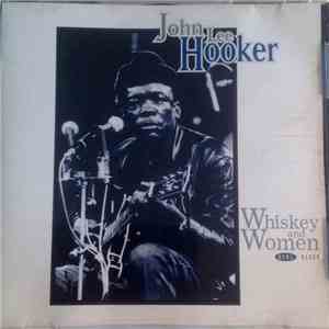John Lee Hooker - Whiskey And Women flac album