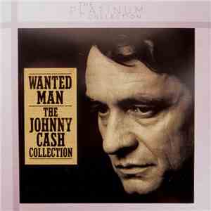 Johnny Cash - Wanted Man (The Johnny Cash Collection) flac album