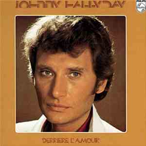 Johnny Hallyday - Derrière L'Amour flac album