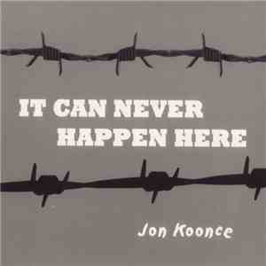 Jon Koonce - It Can Never Happen Here flac album