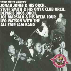 Jonah Jones & His Orch., Stuff Smith & His Onyx Club Orch., DeParis Bros. Orch., Joe Marsala & His Delta Four, Leo Watson With The All Star Jam Band - Swing Street Showcase flac album
