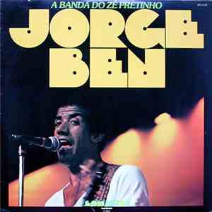 Jorge Ben - A Banda Do Zé Pretinho flac album
