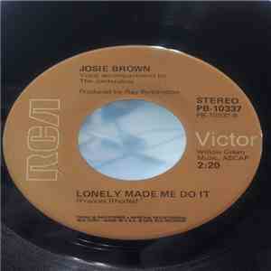 Josie Brown - Lonely Made Me Do It / I Break Easy flac album