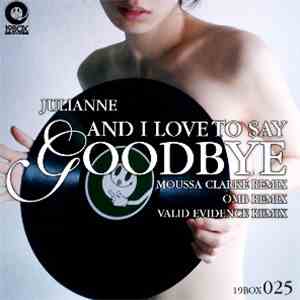 Julianne  - And I Love To Say Goodbye flac album