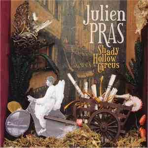 Julien Pras - Shady Hollow Circus flac album