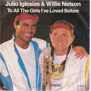 Julio Iglesias & Willie Nelson - To All The Girls I've Loved Before flac album
