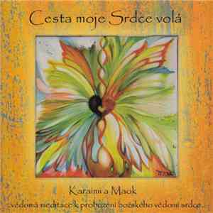 Karaimi A Maok - Cesta Moje Srdce Volá flac album