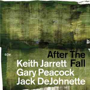Keith Jarrett, Gary Peacock, Jack DeJohnette - After The Fall flac album